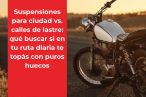 Suspensiones para ciudad vs. calles de lastre: qué buscar si en tu ruta diaria te topás con puros huecos