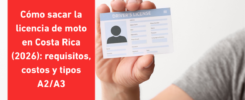 Cómo sacar la licencia de moto en Costa Rica (2026): requisitos, costos y tipos A2/A3
