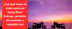 Con qué viene mi moto nueva en Costa Rica